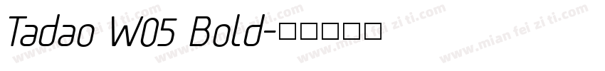 Tadao W05 Bold字体转换